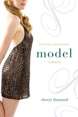 Model: A Memoir Cheryl Diamond