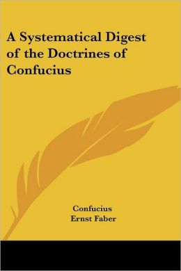 Systematical Digest of the Doctrines of Confucius
