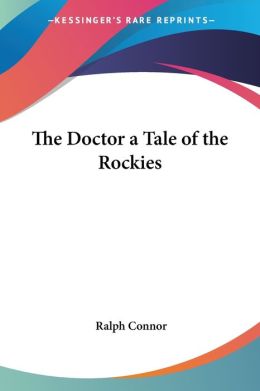 The Doctor: A Tale of the Rockies