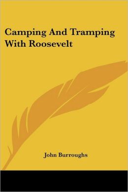 Camping And Tramping With Roosevelt