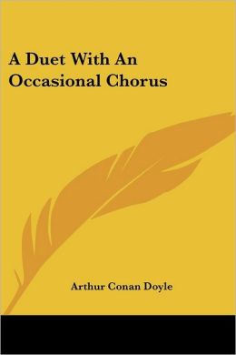 A Duet With An Occasional Chorus