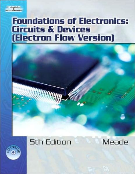 Foundations of Electronics: Circuits & Devices, Electron Flow Version
