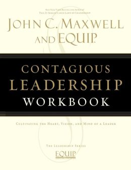 Contagious Leadership Workbook: The EQUIP Leadership Series