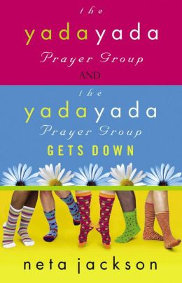 The Yada Yada Prayer Group Gets Down (The Yada Yada Prayer Group, Book 2) Neta Jackson