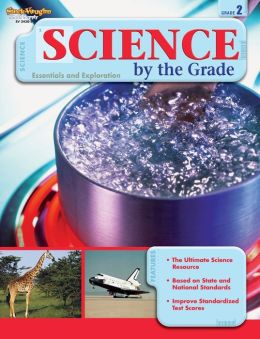 Science by the Grade, Grade 2: Essentials and Exploration