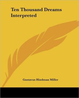 Ten Thousand Dreams Interpreted