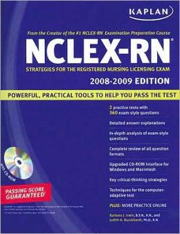 Kaplan NCLEX-RN Exam 2010 with CD-ROM: Strategies for the Registered Nursing Licensing Exam (Kaplan NCLEX-RN (W/CD)) Barbara Irwin and Judith A. Burckhardt