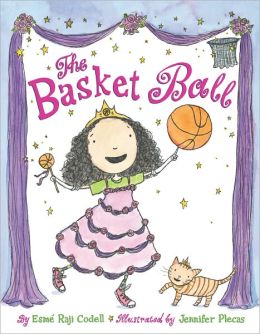 The Basket Ball Esme Raji Codell and Jennifer Plecas