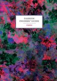 Book Cover Image. Title: The Fashion Insider's Guide to Paris, Author: Carole Sabas