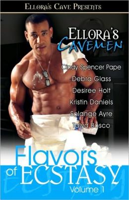 Ellora's Cavemen Flavors of Ecstasy, Volume 1