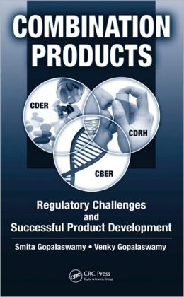Combination Products: Regulatory Challenges and Successful Product Development