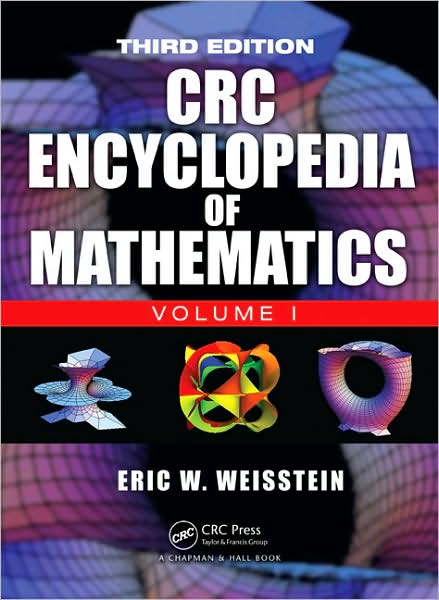Online download books The CRC Encyclopedia of Mathematics, Third Edition - 3 Volume Set (English literature) 9781420072211 by Eric W. Weisstein