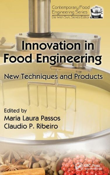 Innovation in Food Engineering: New Techniques and Products