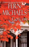 Book Cover Image. Title: Gotcha!, Author: Fern Michaels