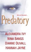 Book Cover Image. Title: Predatory, Author: Alexandra Ivy