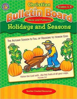 Christian Bulletin Board Ideas and Patterns: Holidays and Seasons Mary Tucker