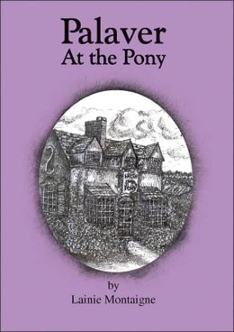 Palaver at the Pony
