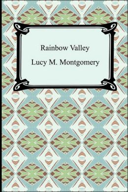 Rainbow Valley (Anne of Green Gables Series #7)