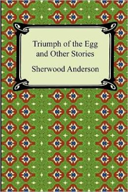 Triumph Of The Egg And Other Stories