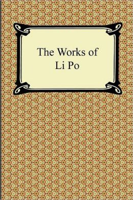 The Works of Li Po