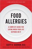 Book Cover Image. Title: Food Allergies:  A Complete Guide for Eating When Your Life Depends on It, Author: Scott H. Sicherer
