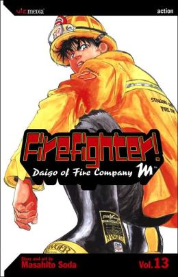 Firefighter!, Vol. 13 (Firefighter! Daigo of Fire Company M) Masahito Soda
