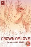 Book Cover Image. Title: Crown of Love, Volume 1, Author: Yun Kouga