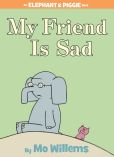 My Friend Is Sad (Elephant and Piggie Series)