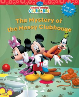 The Mystery of the Messy Clubhouse (Mickey Mouse Clubhouse) Thea Feldman and Inc., Loter