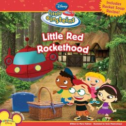 Little Red Rockethood (Little Einsteins) Marcy Kelman and Andy Mastrocinque