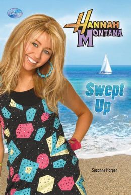 Swept Up (Hannah Montana) Suzanne Harper