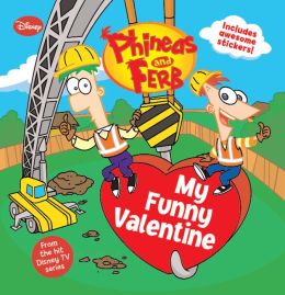 My Funny Valentine (Phineas and Ferb Series)