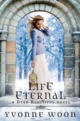 Life Eternal (Dead Beautiful Series #2)
