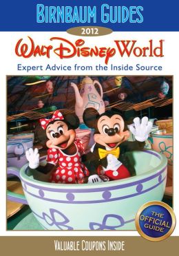 Birnbaum's Walt Disney World 2012 Birnbaum travel guides