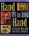 Book Cover Image. Title: Hand in Hand:  Ten Black Men Who Changed America, Author: Andrea Pinkney