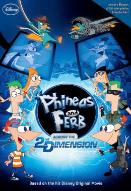 Across the 2nd Dimension (Phineas and Ferb Series)