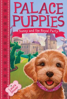 Sunny and the Royal Party (Palace Puppies Series #1)