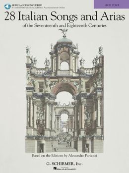 28 Italian Songs and Arias of the 17th and 18th Centuries: Based on the Editions by Alessandro Parisotti High Voice, Book/CD Pack