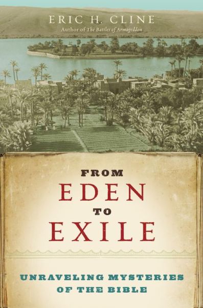 Download full books in pdf From Eden to Exile: Unraveling Mysteries of the Bible 9781426200847