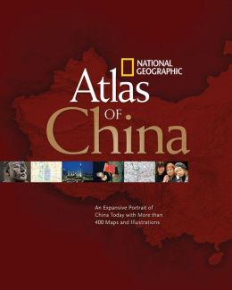 China: An Expansive Portrait of China Today with More Than 400 Maps and Illustrations