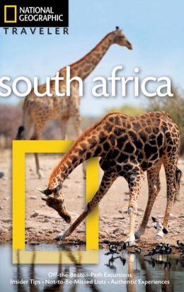 National Geographic Traveler: South Africa, 2nd Edition National Geographic and Samantha Reinders