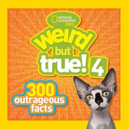 weird true facts outrageous books geographic national