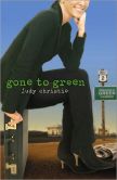 Gone to Green: The Green Series #1