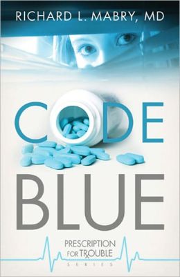 Code Blue (Prescription for Trouble Series #1)