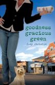 Goodness Gracious Green (Green Series #2)