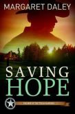 Saving Hope: Men of the Texas Rangers Book 1