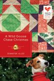 A Wild Goose Chase Christmas: Quilts of Love Series