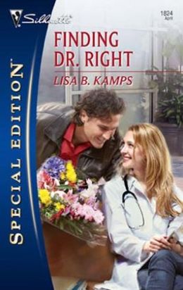 Finding Dr. Right (Silhouette Special Edition) Lisa Kamps