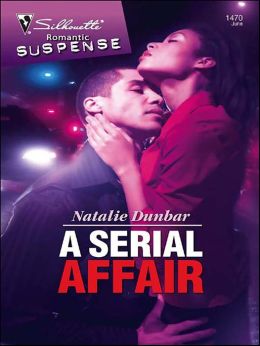 Serial Affair (Silhouette Romantic Suspense #1470)