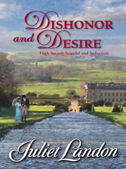 Dishonor and Desire (Harlequin Historical #860)